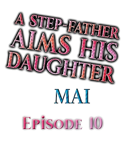 A Step-Father Aims His Daughter - part 7
